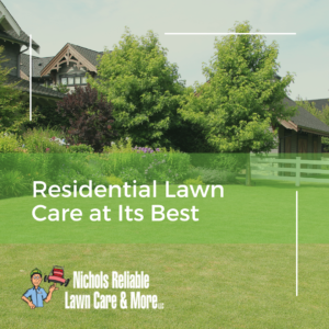 reliable residential lawn care